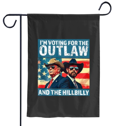 Discover Vintages Im Votings For The Outlaw And The Hillbilly on Back Garden Flags