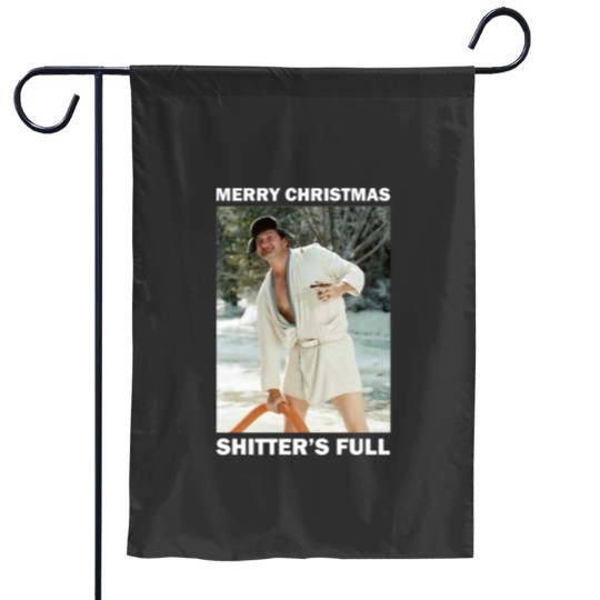 Discover Shitters full - Cousin EddieShitters full - Cousin Eddie Garden Flags