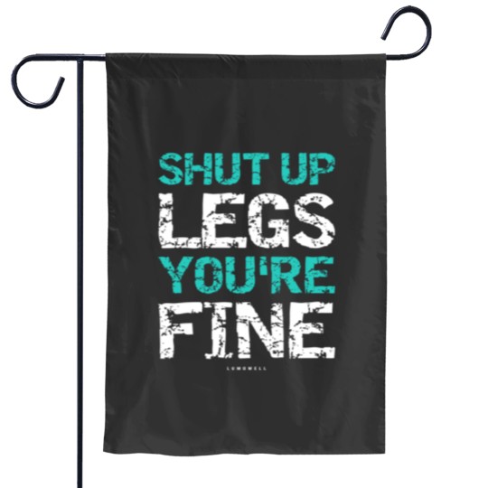 Discover Shut Up Legs Youre Fine Funny Workout TankTops Garden Flags