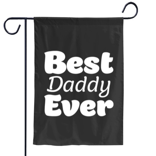 Discover daddy - Daddy - Garden Flags