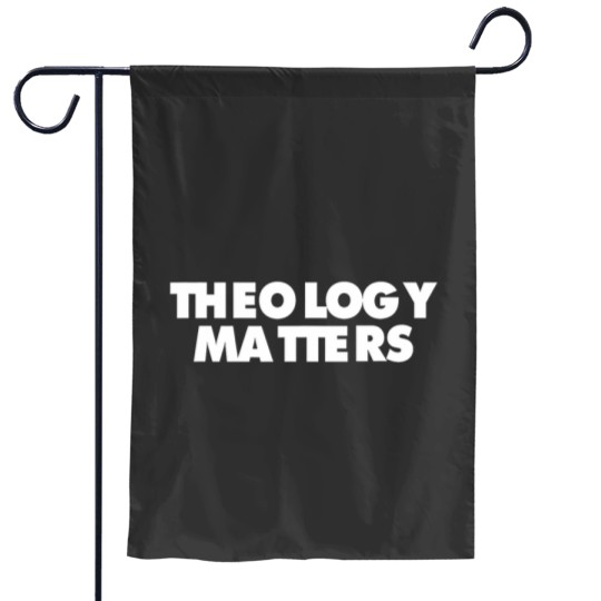 Discover Theology Matters Reformed Theology Garden Flags