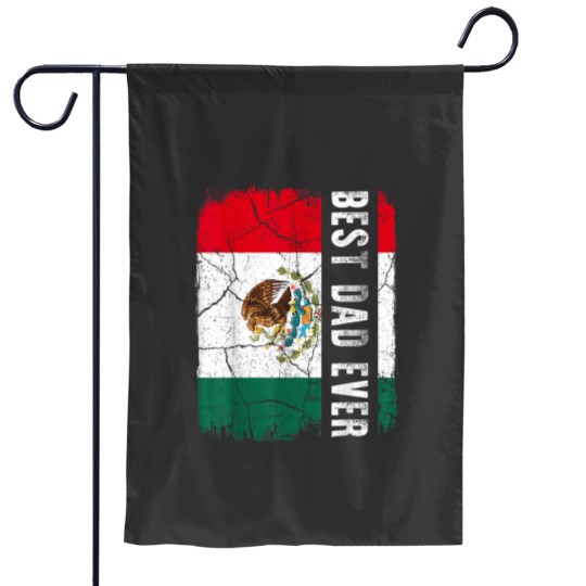 Discover Best Mexican Dad Ever Mexico Daddy Fathers Day Gift Garden Flags