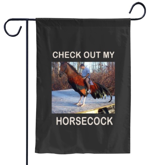 Discover check out my horsecock funny horse cock meme hilarious Garden Flags