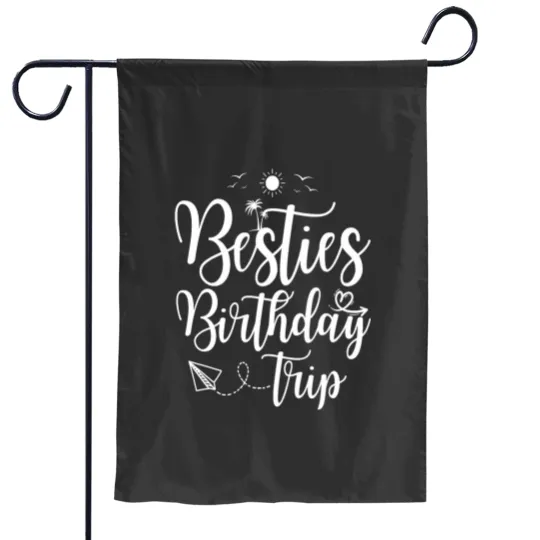 Discover Funny Besties Birthday Trip Matching Best Friend Vacation Garden Flags