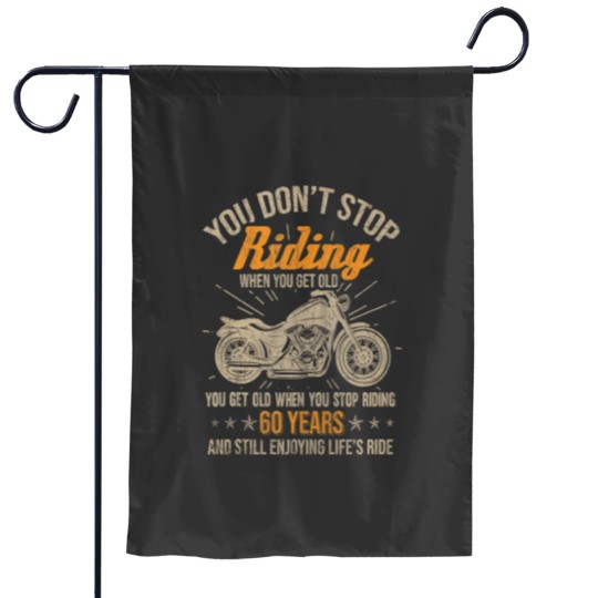 Discover Dont Stop Riding When You Get Old Motorcycle 60th Birthday Tank Top Garden Flags