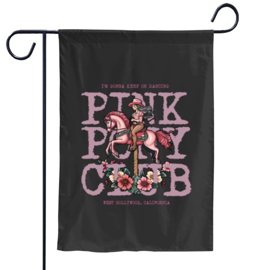 Discover Pink Pony Club Garden Flags, I'm Gonna Keep On Dancing, Midwest Princess 2024 Tour Garden Flags