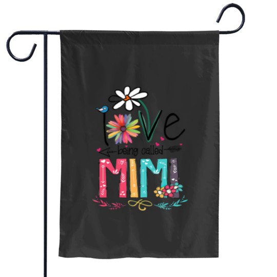 Discover I Love Being Called Mimi Grandma Nana Gigi Lover Garden Flags
