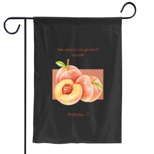 Discover Peaches with motivation Garden Flags