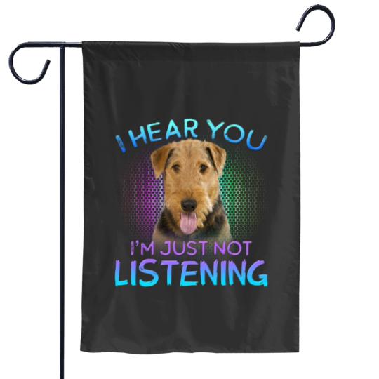 Discover Airedale Terrier I hear you not listening Garden Flags