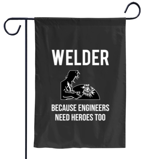 Discover Funny Welder Engineers Heroes Welding Essential Garden Flags