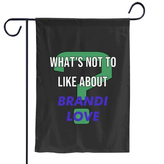 Discover Whats not to like about Brandi Love Garden Flags