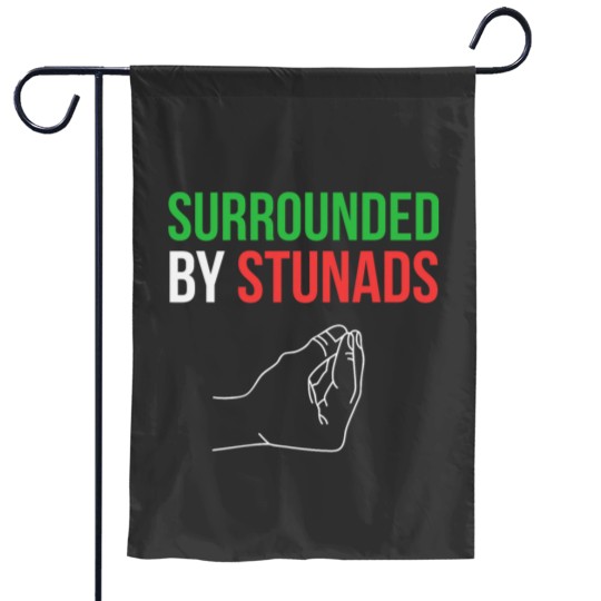 Discover Surrounded by Stunads Funny Italian Sayings Garden Flags