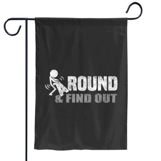 Discover Funk Around And Find Out Funny Quote Garden Flags