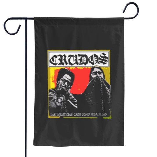 Discover Crudos Los Crudos Las Injusticias Caen Como Pesadillas Premium Garden Flags