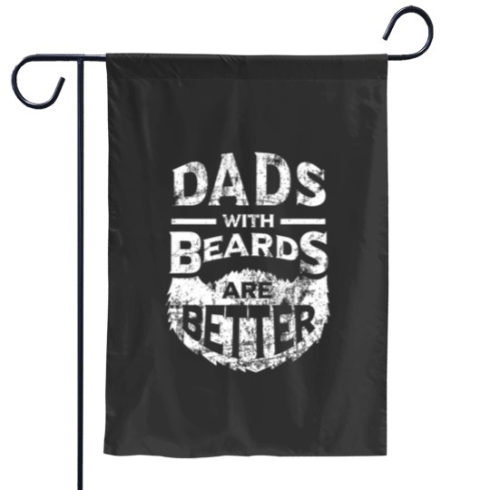 Discover Dads with Beards are Better Distressed Garden Flags