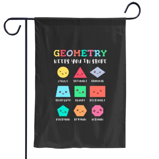 Discover Geometry keeps you in shape funny geometric shapes Garden Flags