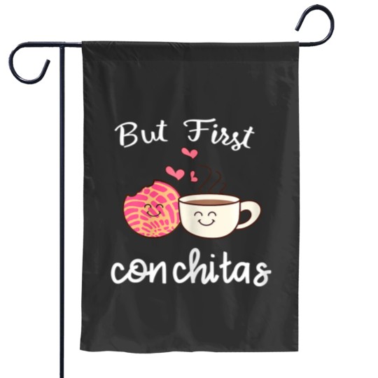 Discover womens womens but first conchitas latina latinx coffee pun Garden Flags