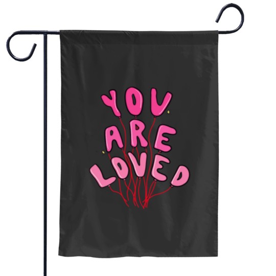 Discover You Are Loved Garden Flags