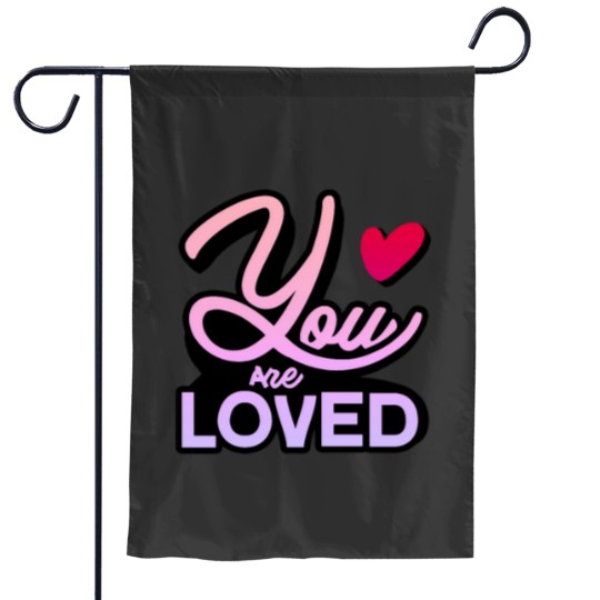 Discover You Are Loved Garden Flags