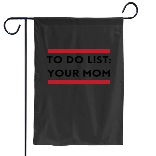 Discover Funny To Do List Your Mom Garden Flags