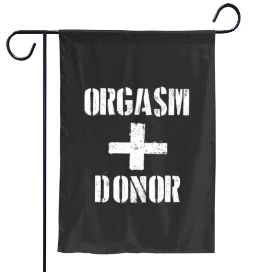 Discover Orgasm Donor Essential Garden Flags