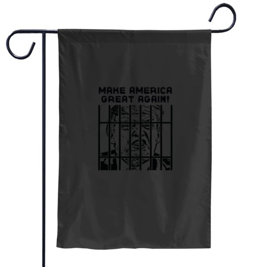 Discover Trump for Prison Make americass Great Again Garden Flags