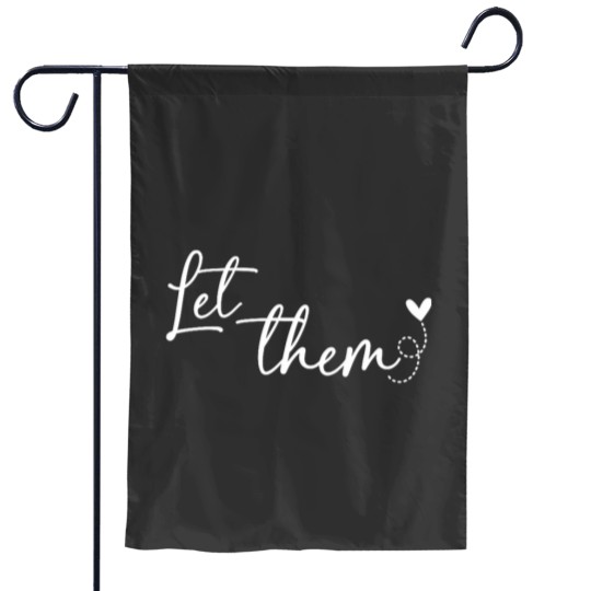 Discover Let Them Garden Flags