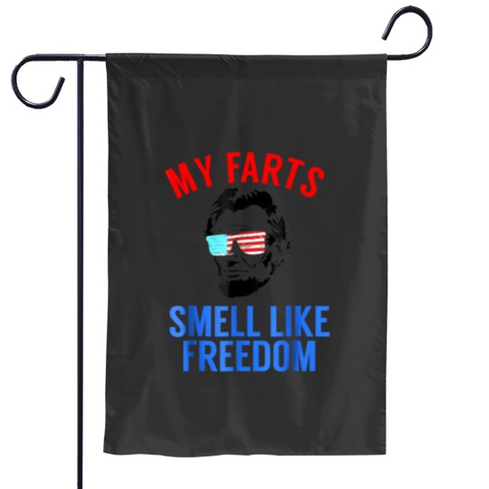 Discover Funny Abe Lincoln July 4th My Farts Smell Like Freedom Garden Flags