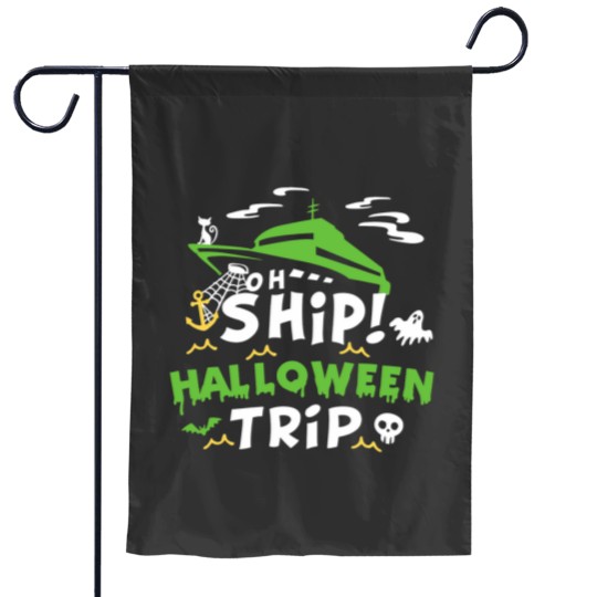 Discover oh ship halloween trip halloween cruise oh ship Garden Flags