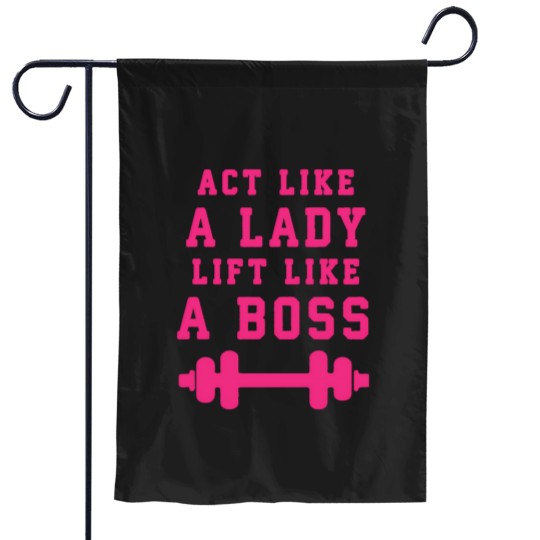 Discover Look Like A Lady Lift Like A Boss (Pink) 3252 Garden Flags