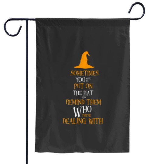 Discover sometimes you have to put on hat halloween witch long sleeve Garden Flags