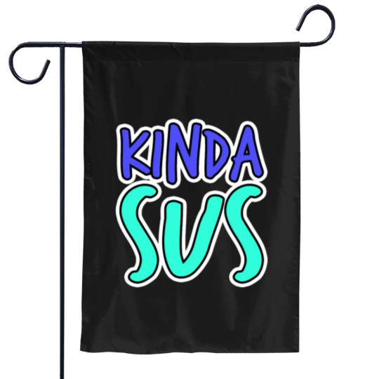 Discover Kinda Sus Garden Flags