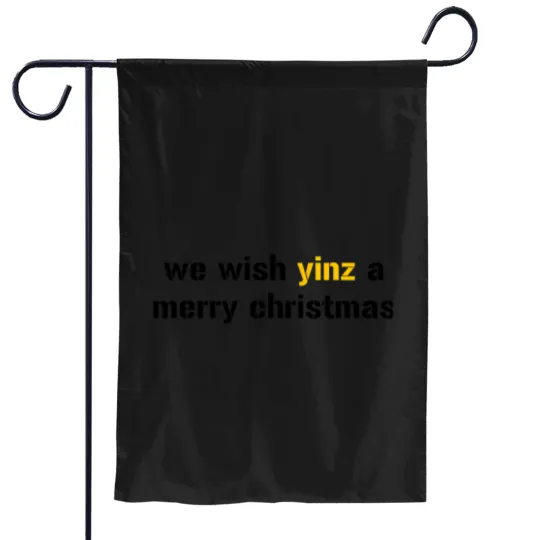 Discover We Wish Yinz A Merry Christmas Garden Flags
