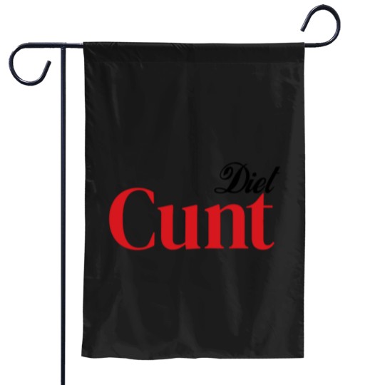 Discover Diet C*nt Garden Flags, Cunt Garden Flags, Adult Humour Tees, Funny Saying Garden Flags