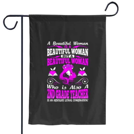 Discover Beautiful Woman 2nd Grade Teacher Lethal Garden Flags