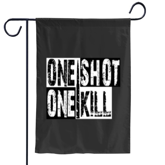 Discover ONE SHOT ONE KILL Garden Flags