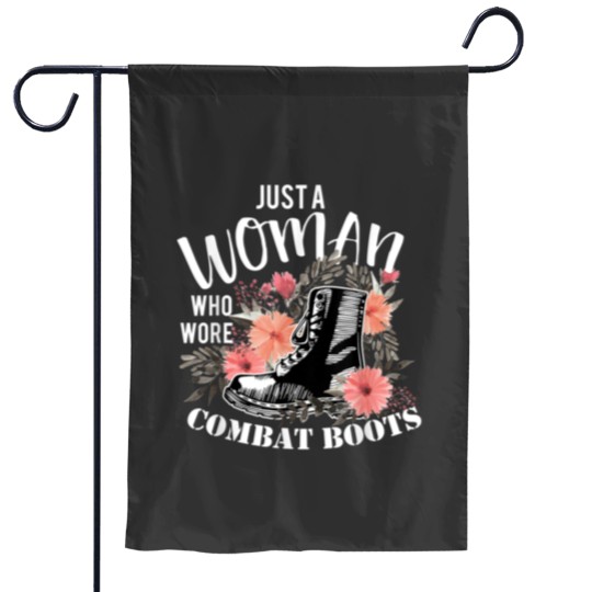 Discover Just A Woman Wore Combat Boots Veteran Garden Flags