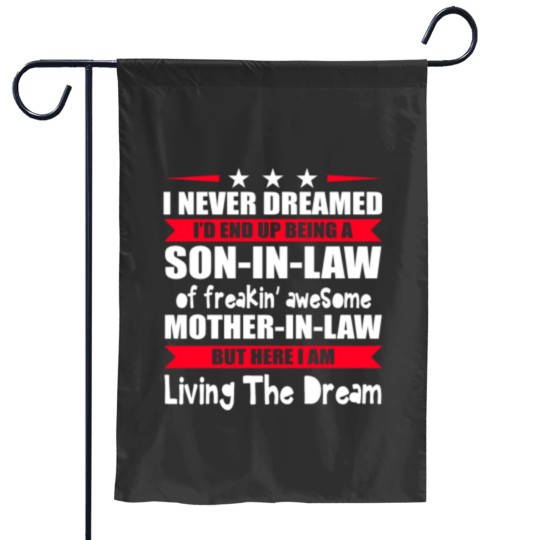 Discover I Never Dreamed I'd End Up Being A Son In Law Garden Flags