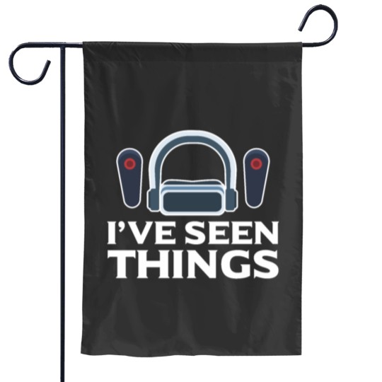 Discover I've Seen Things Virtual Reality Vr Lover Gamer Garden Flags
