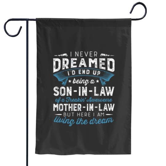 Discover I Never Dreamed I'D End Up Being A Son-In-Law Funn Garden Flags