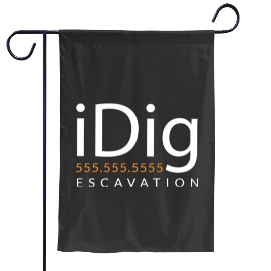 Discover iDIG. Excavator. Backhoe Operator. Gift and Merch Garden Flags