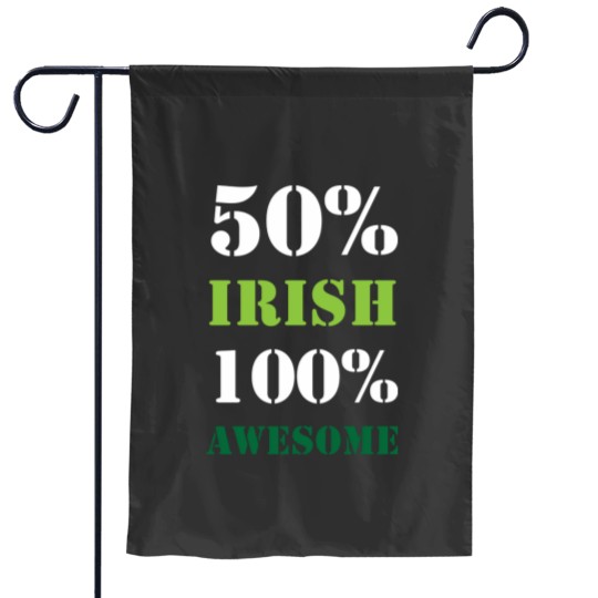 Discover Half Irish All Awesome Garden Flags