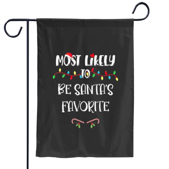 Discover Most Likely To Christmas Be Santa’S Favorite Famil Garden Flags
