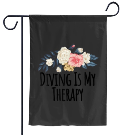 Discover Floral Flowers, Diving Is My Therapy Funny Floral Garden Flags