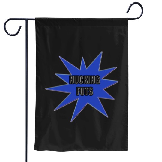 Discover Nucking Futs s and Gifts Garden Flags
