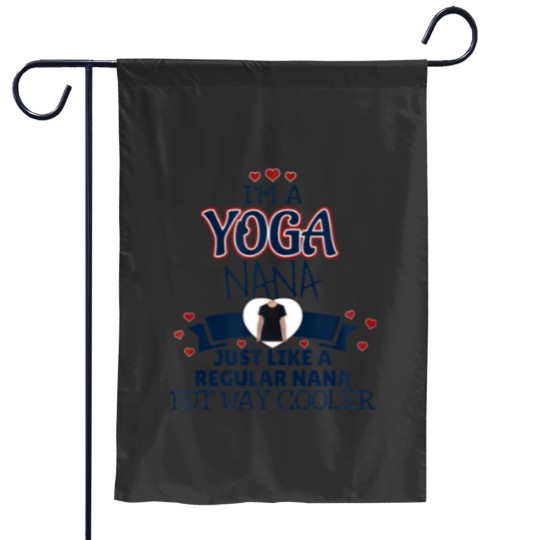 Discover Funny Yoga Nana Way Cooler Garden Flags