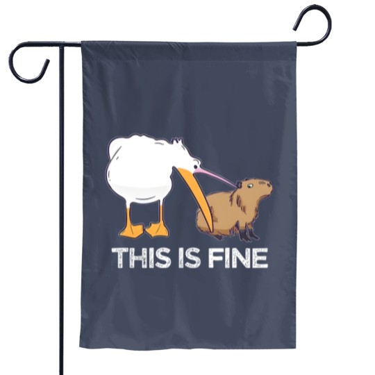 Discover This is fine Meme funny Capybara dog Pelican Nihilism Joke Garden Flags
