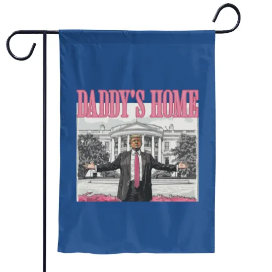 Discover Daddys Home Trump 2024 Garden Flags