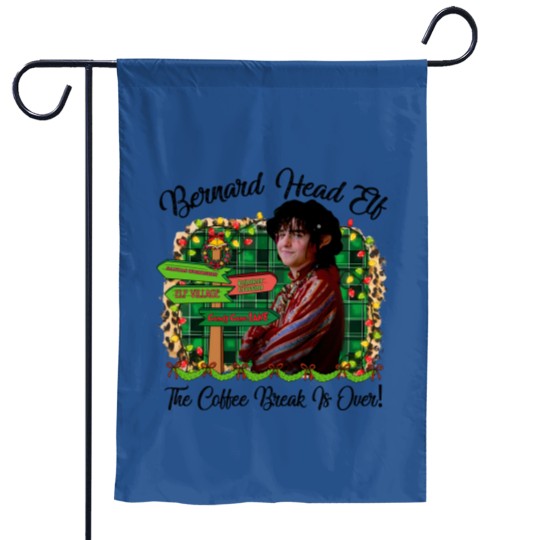 Discover Bernard Head Elf The Coffee Break Is Over The Santa Clause Movie  Garden Flags