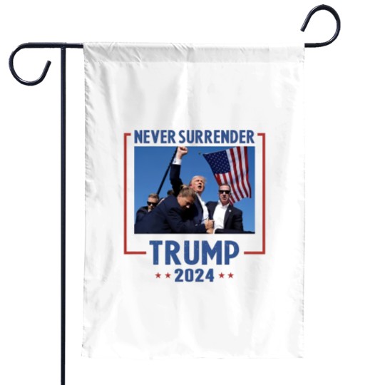 Discover Never Surrender Trump 2024 Garden Flag - Shooting & Assassination Design